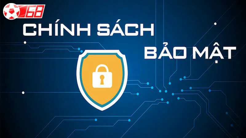 Tổng quan chính sách bảo mật BON68